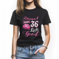 thumbnail image 1 of Damn I Make 36 Look Good T-Shirt, Confident Birthday Shirt for Women, Perfect Gift for 36 Birthday, 1 of 4