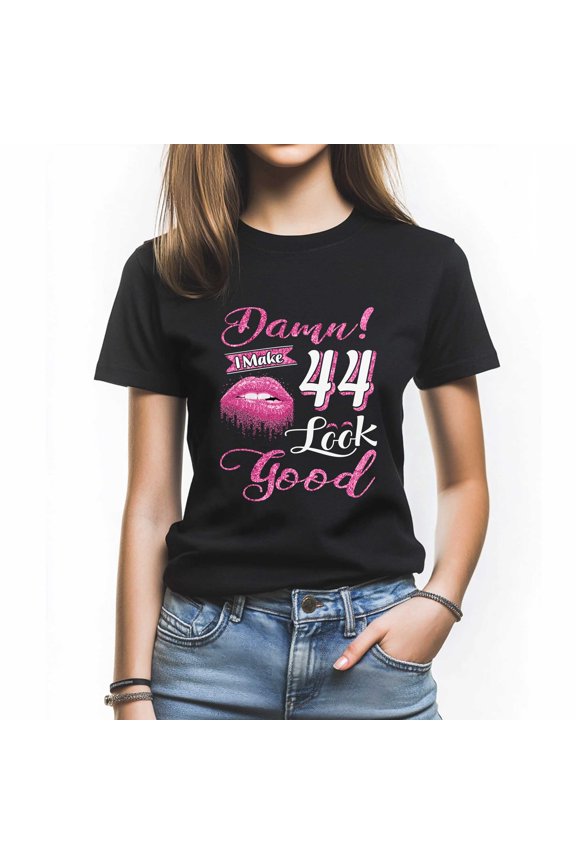 Damn I Make 44 Look Good T-Shirt, Confident Birthday Shirt for Women, Perfect Gift for 44 Birthday