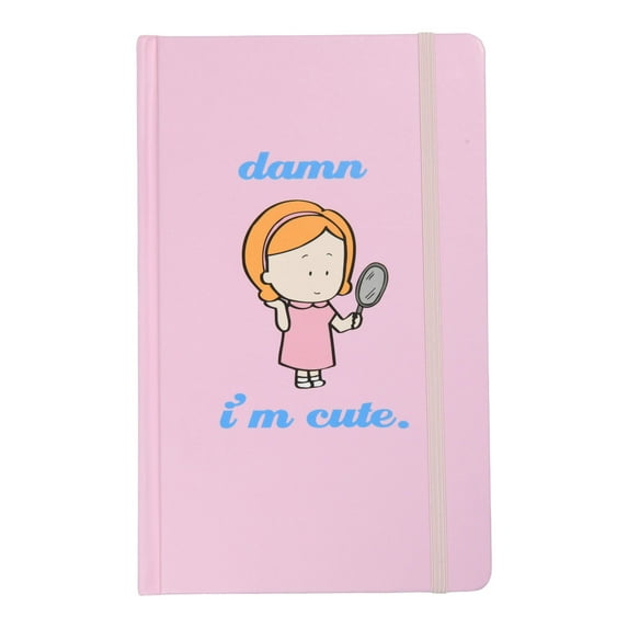 Damn I'm Cute blank lined journal