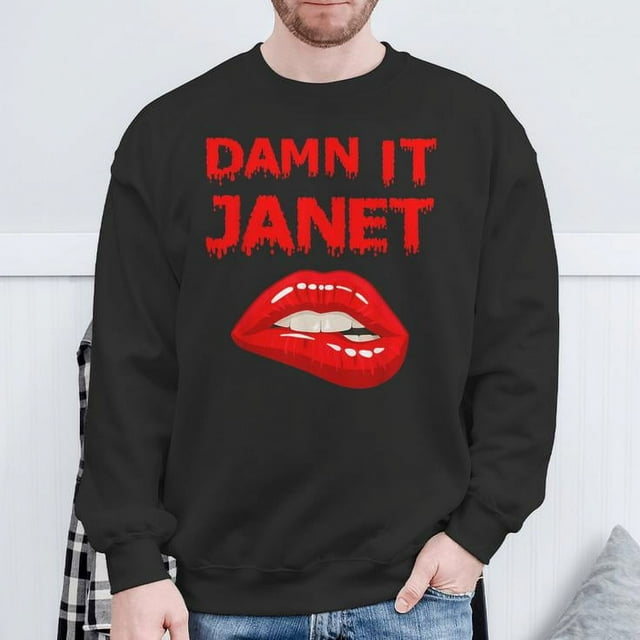 Damn it janet with bitting red lips of pleasure sweatshirt walmart
