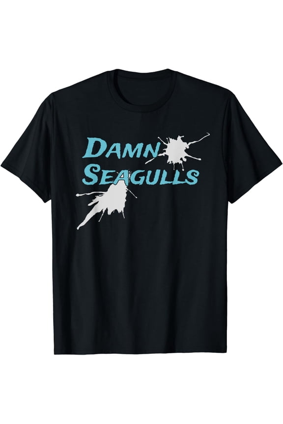Damn Seagulls funny Beach Chicken Captain Poop Funny Creative Graphic T-Shirt