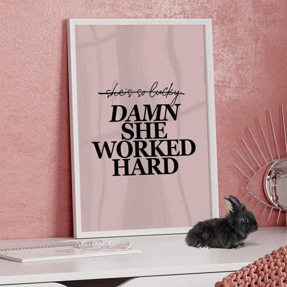 Damn She Worked Hard Feminist Quote Office Motivational Minimalist Typography Empowerment, Unframed Poster