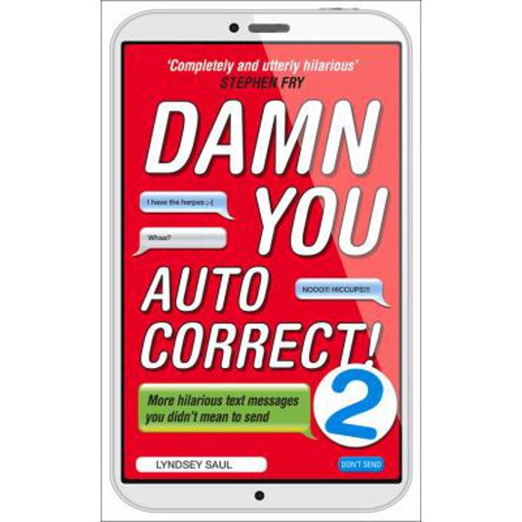 Pre-Owned Damn You Autocorrect! 2: More Hilarious Text Messages You Didn't Mean to Send (Paperback) 0753541998 9780753541999