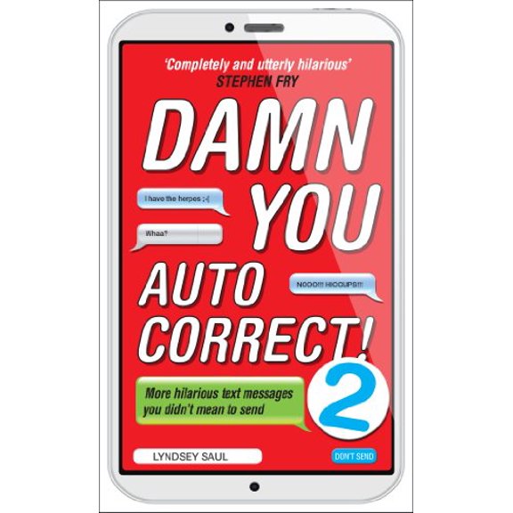 Pre-Owned Damn You Autocorrect! 2: More Hilarious Text Messages You Didn't Mean to Send (Paperback) 0753541998 9780753541999