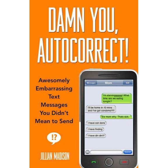 Pre-Owned Damn You, Autocorrect! (Paperback) 1401310672 9781401310677