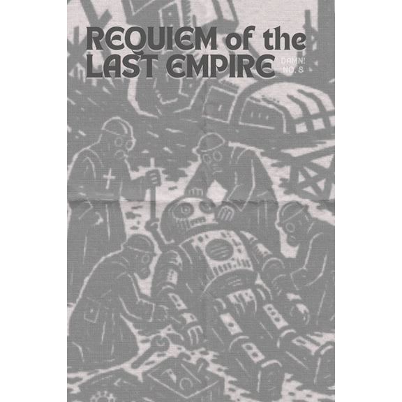 Damn! a D6 Ttrpg/Wargame DAMN! the TTRPG Issue #8: Requiem of the Last Empire, Book 8, (Paperback)