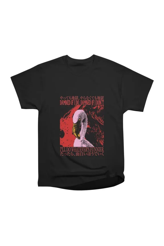 Damned if I do Flamingo T-Shirt Tee Gift For Him Merch For Her Apparel For Friend