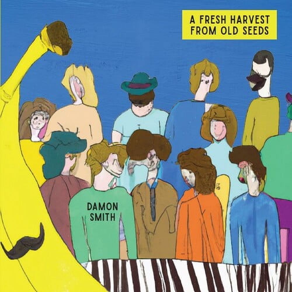Damon Smith - A Fresh Harvest From Old Seeds - Music & Performance - CD