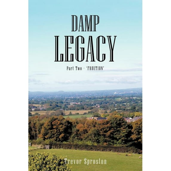 Damp Legacy : Fruition