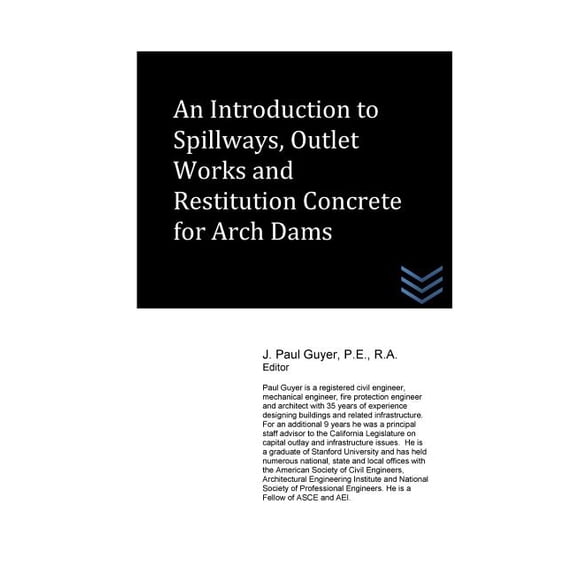 Dams and Hydroelectric Power Plants: An Introduction to Spillways, Outlet Works and Restitution Concrete for Arch Dam (Paperback)