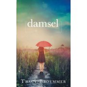 Damsel Paperback by Tracy Broemmer
