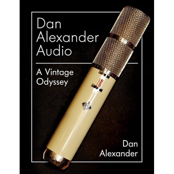 Dan Alexander Audio : A Vintage Odyssey (Hardcover)