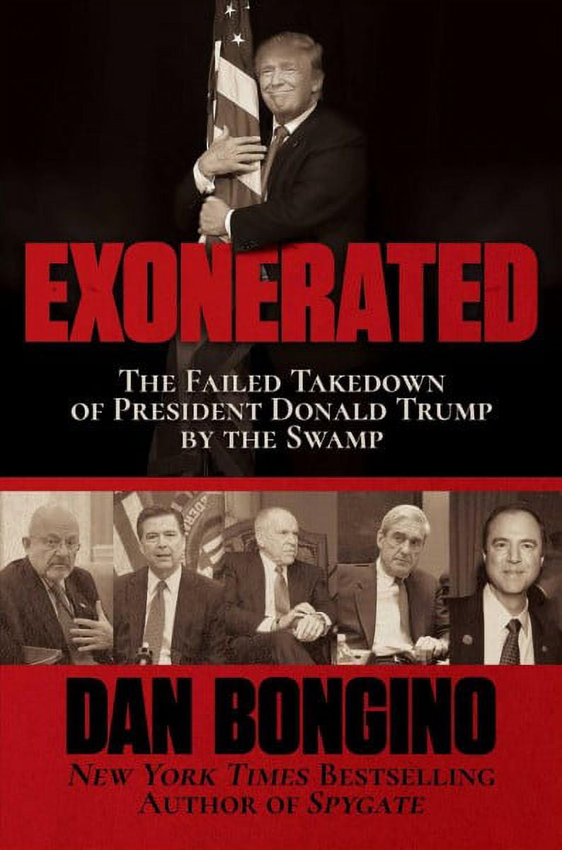 Dan Bongino: Exonerated: The Failed Takedown of President Donald Trump by the Swamp, (Hardcover)