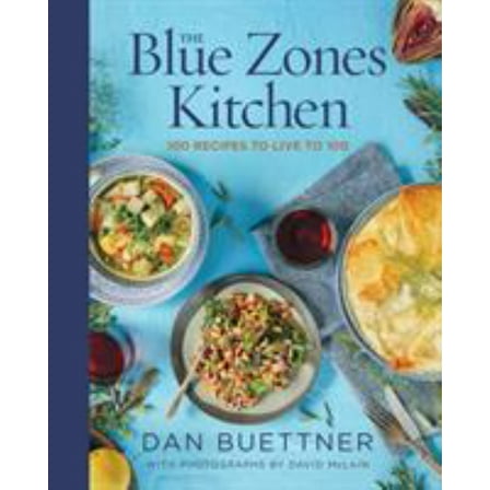 Dan Buettner: The Blue Zones Kitchen: 100 Recipes to Live To 100 (Hardcover)