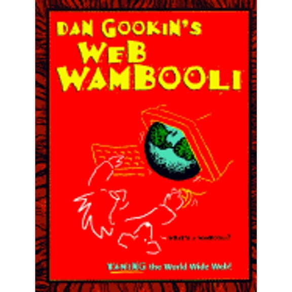 Pre-Owned Dan Gookin's Web Wambooli (Paperback 9780201885972) by Gookin