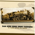 thumbnail image 1 of Dan Kidd - Sings Jimmy Rodgers (70 Years After) - Music & Performance - CD, 1 of 1