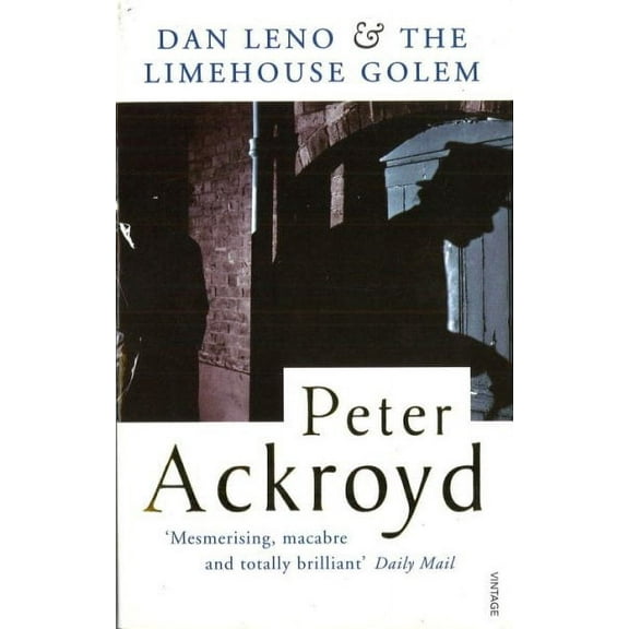 Dan Leno and the Limehouse Golem Peter Ackroyd (Paperback)