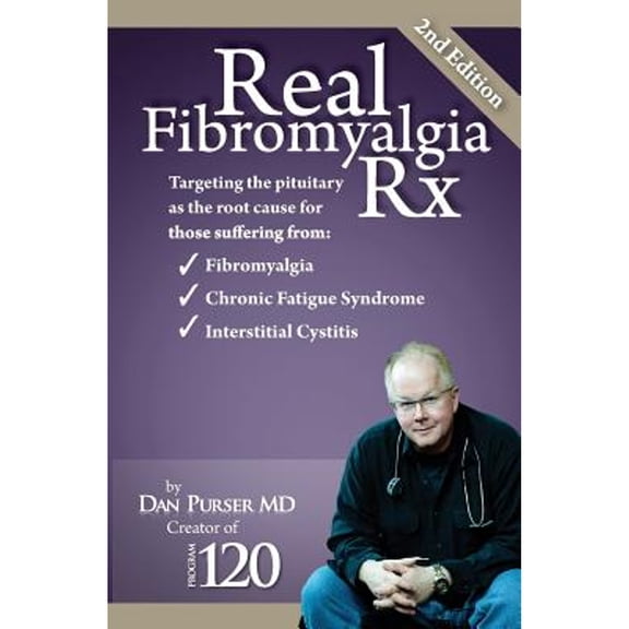 Dan Purser MD: Real Fibromyalgia Rx (2nd Edition) (Paperback)
