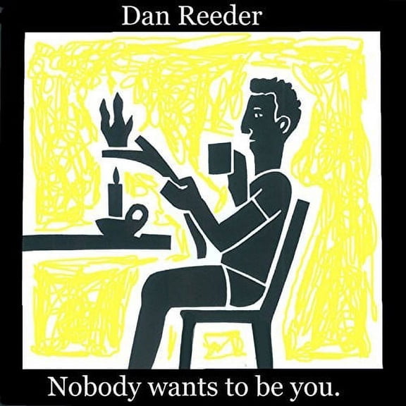 Dan Reeder - Nobody Wants To Be You - Music & Performance - CD