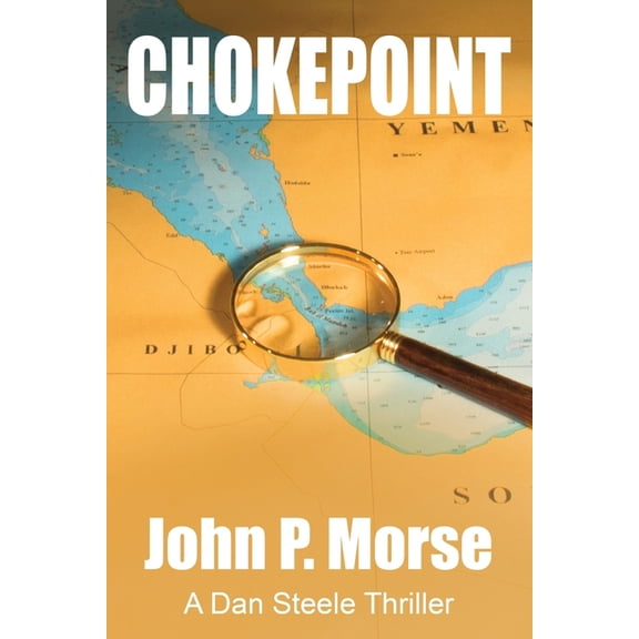 Dan Steele Novels: Chokepoint (Paperback)