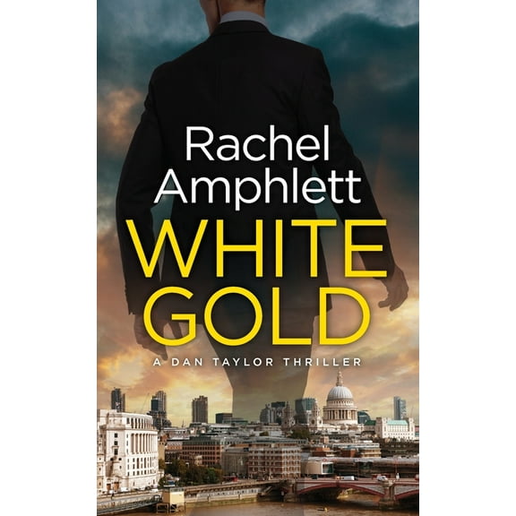 Dan Taylor Spy Thrillers White Gold: A Dan Taylor spy thriller, Book 1, (Paperback)