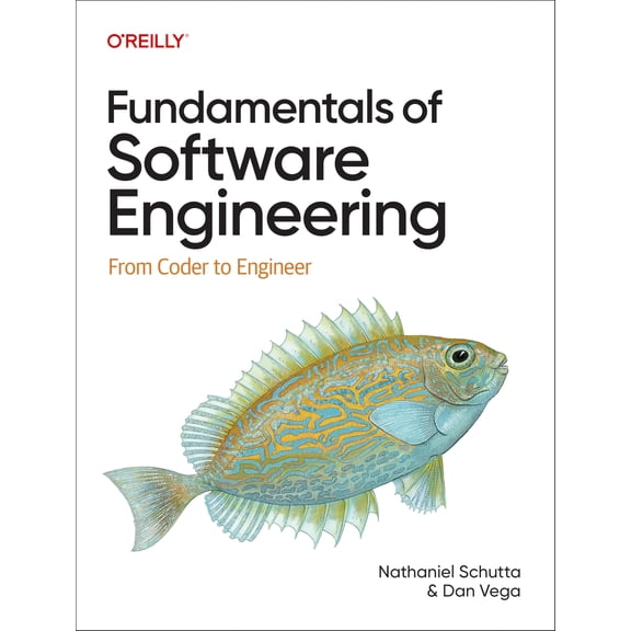 Dan Vega,Nathaniel Schut Fundamentals of Software Engineering: From Coder to Engine (Paperback)