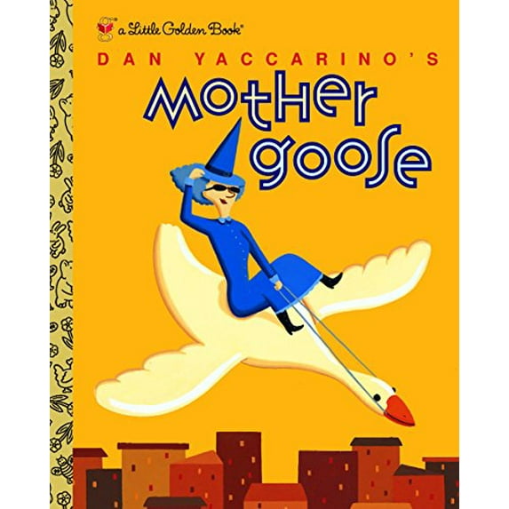 Pre-Owned Dan Yaccarino's Mother Goose (Hardcover) 0375825711 9780375825712