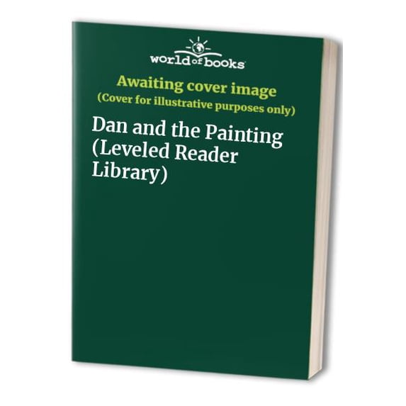 Pre-Owned Dan and the Painting (Leveled Reader Library) Paperback