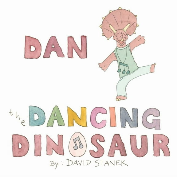 Dan the Dancing Dinosaur, (Paperback)