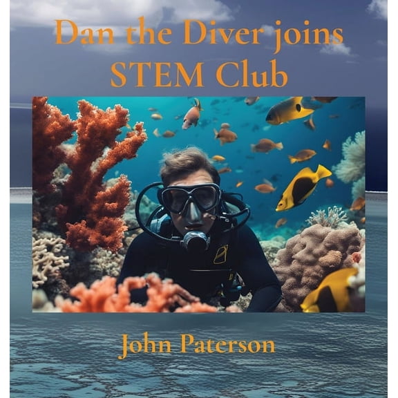 Dan the Diver joins STEM Club, (Hardcover)