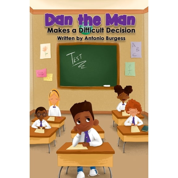Dan the Man: Makes a Difficult Decision, (Paperback)