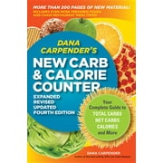 Dana Carpender's New Carb & Calorie Counter: Your Complete Guide to Total Carbs, Net Carbs, Calories, and More, (Paperback)
