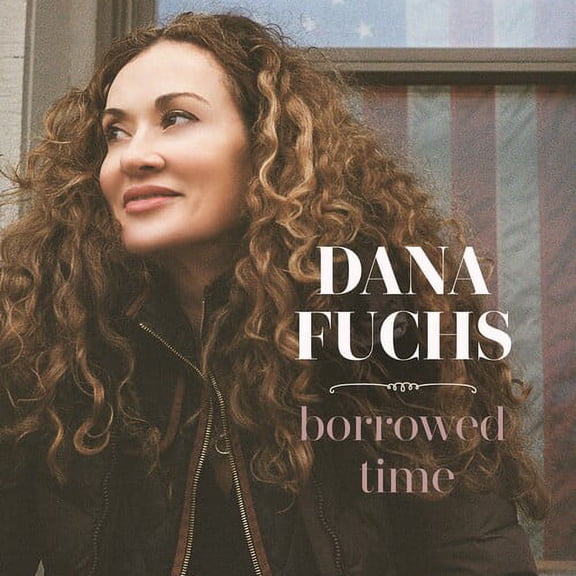 Dana Fuchs - Borrowed Time - Music & Performance - CD