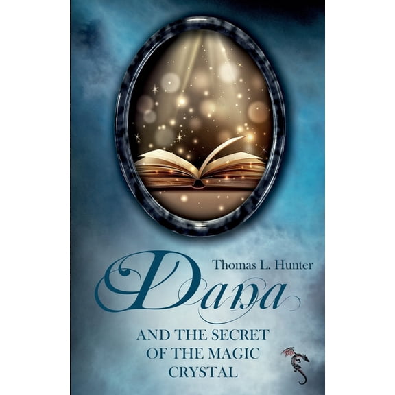 Danas Abenteuer Dana and the secret of the magic crystal, Book 1, (Paperback)