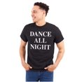 thumbnail image 1 of Dance All Night Party Fun Workout Plus Size Crewneck Graphic Tee Shirt Brisco Brands 2X, 1 of 5