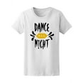 thumbnail image 1 of Dance All Night, Party Quote T-Shirt Women -Image by Shutterstock, Female XX-Large, 1 of 2