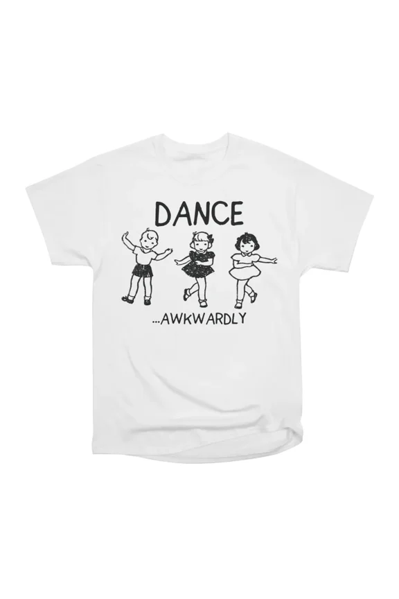 Dance Awkwardly T-Shirt Tee Gift For Him Merch For Her Apparel For Friend