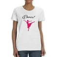 thumbnail image 1 of Dance Ballerina Silhouette Graphic Quote Women White T-Shirt, Female Large, 1 of 4