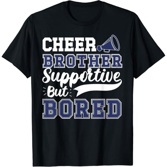 Dance Brother Cheer Brother Of A Cheerleader Brother Funny Creative Graphic T-Shirt