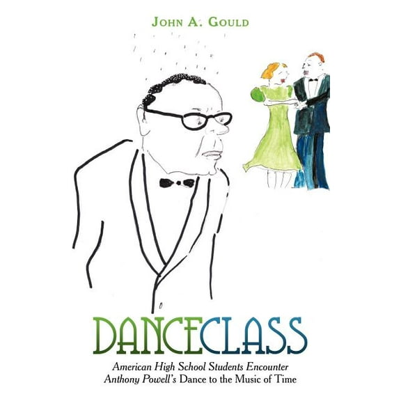 Dance Class : American High School Students Encounter Anthony Powells Dance to the Music of Time