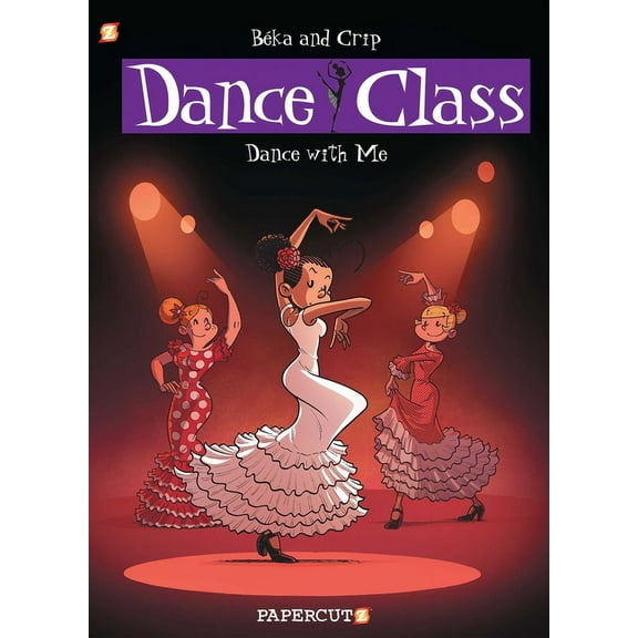 Dance Class Graphic Novels Dance Class #11: Dance with Me, Book 11, (Hardcover)