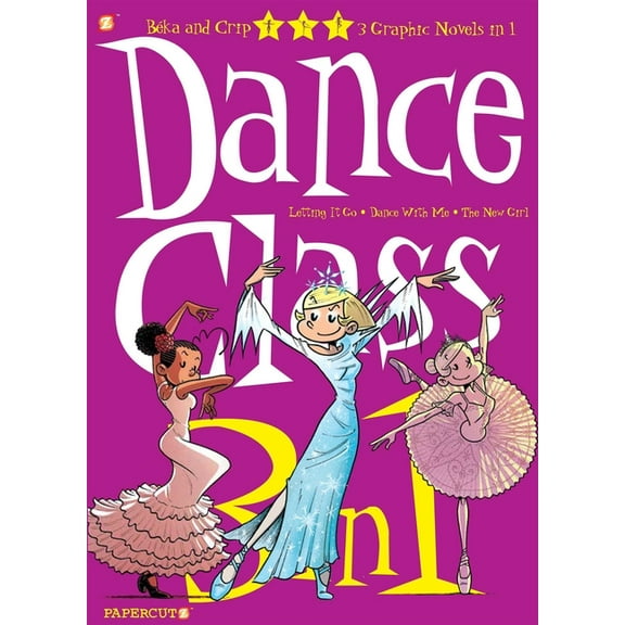 Dance Class Graphic Novels Dance Class 3-In-1 #4: Letting It Go, Dance with Me, and the New Girl, Book 4, (Paperback)