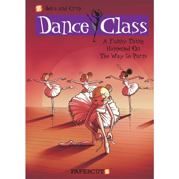 Pre-Owned Dance Class Graphic Novels: Dance Class #4 : A Funny Thing Happened on the Way to Paris... (Series #4) (Hardcover)