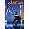 thumbnail image 1 of Pre-Owned Dance Composition: A Practical Guide to Creative Success in Dance Making [With DVD] (Paperback) 1408115646 9781408115640, 1 of 1