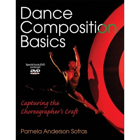 Pre-Owned Dance Composition Basics: Capturing the Choreographer's Craft [With DVD] (Paperback) 0736055320 9780736055321