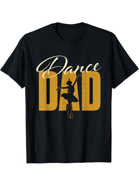 Dance Dad Ballet Instructor Barre T Shirt Size S-5XL
