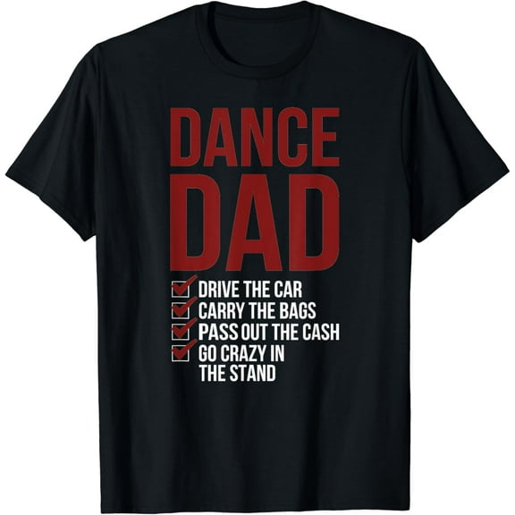 Dance Dad Dancing Dad Of A Dancer Father T-Shirt