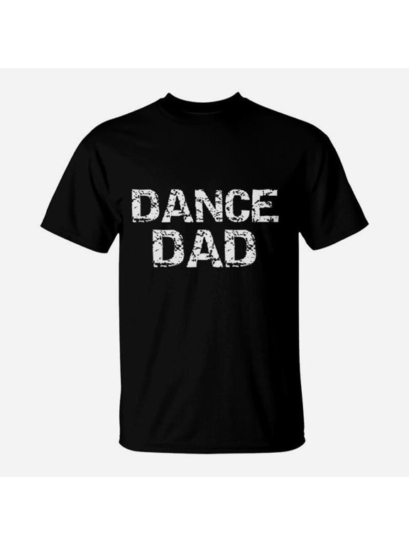 Dance Dad Dancing Father From Daughters TShirt