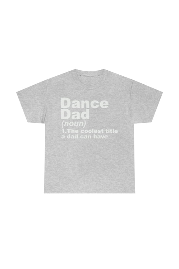 Dance Dad Definition Unisex Heavy Cotton Tee