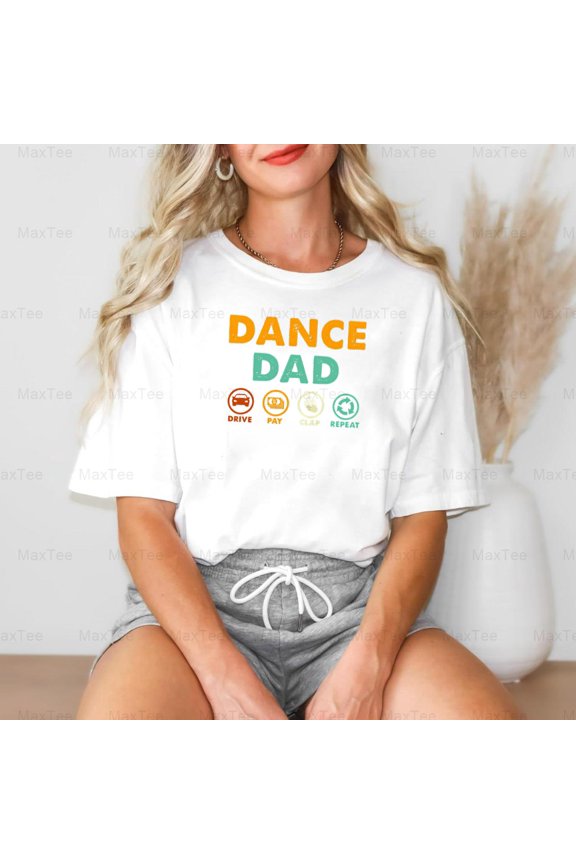 Dance Dad Drive Pay Clap Repeat Funny Father's Day Life Comfort Color T-Shirt, Up to Size 4XL